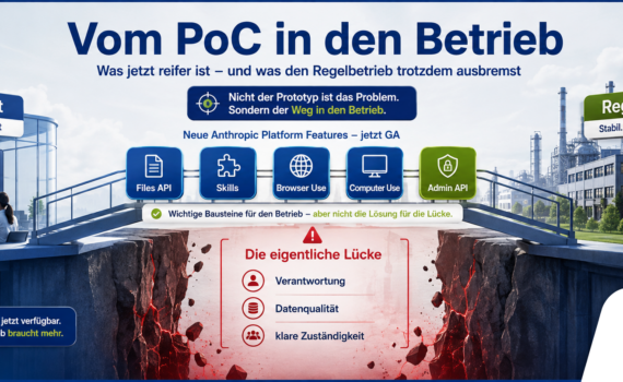 Titelbild zum Beitrag „Vom PoC in den Betrieb“: Eine Brücke verbindet einen erfolgreichen KI-Agenten-Pilot mit dem stabilen Regelbetrieb. Die technische Basis aus Files API, Skills, Browser Use, Computer Use und Admin API ist vorhanden, doch eine sichtbare Lücke symbolisiert die weiterhin offenen Themen Verantwortung, Datenqualität und klare Zuständigkeiten.
