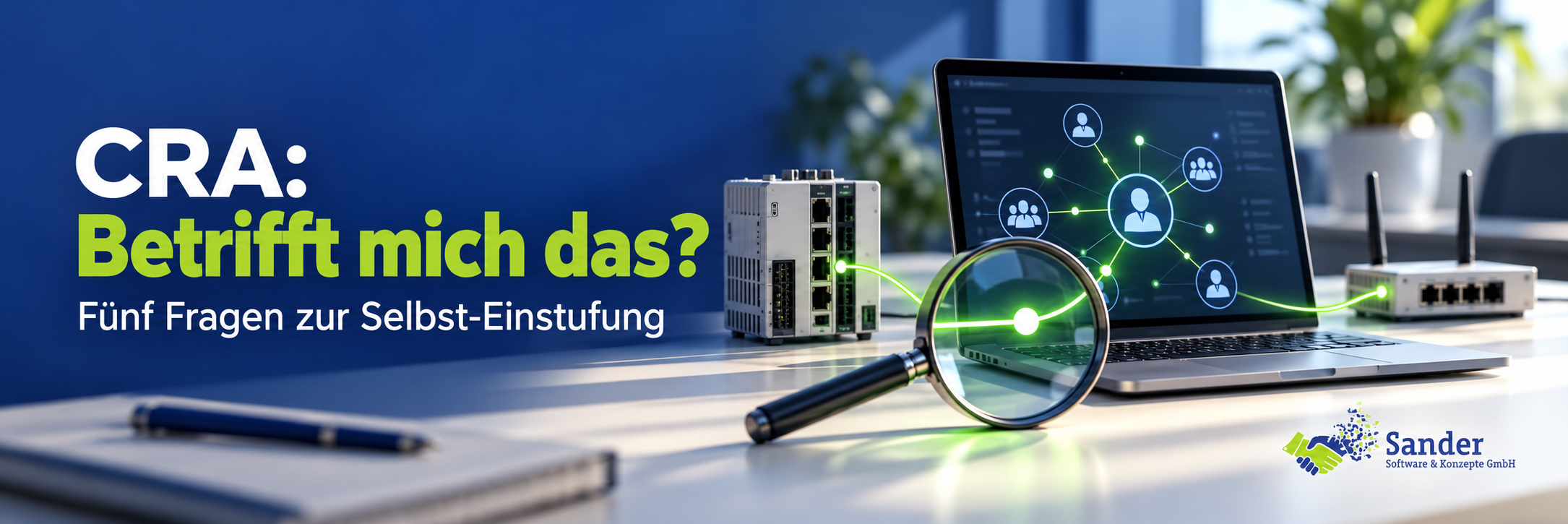 Titelbild „CRA: Betrifft mich das? Fünf Fragen zur Selbst-Einstufung“. Eine Lupe liegt auf einem Schreibtisch zwischen einer Industriesteuerung, einem Laptop und einem Router. Leuchtende Datenleitungen verbinden die Geräte, auf dem Laptop ist ein Netz aus Benutzer- und Gruppensymbolen für Identitätsmanagement zu sehen.